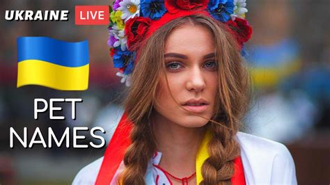 If you chose something from this list, make sure it reminds you of her. . Ukrainian pet names for girlfriend